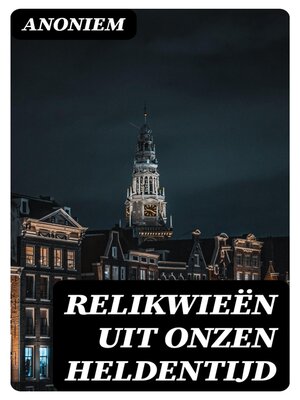 cover image of Relikwieën uit onzen Heldentijd